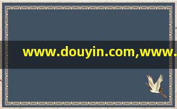 www.douyin.com,www.toutiao.com
